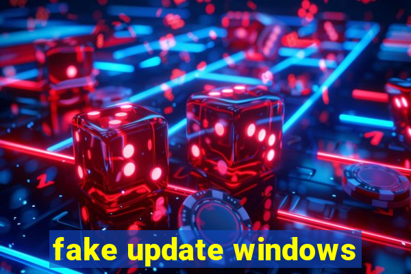 fake update windows